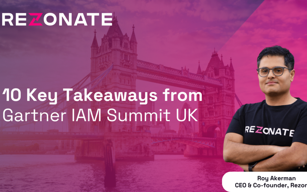 10 Takeaways from the 2024 Gartner IAM Summit UK Rezonate